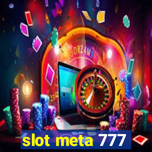slot meta 777